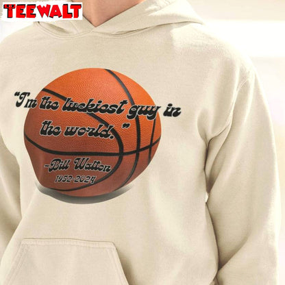 Awesome Bill Walton Shirt, In The World Bill Walton Quote Crewneck Long Sleeve