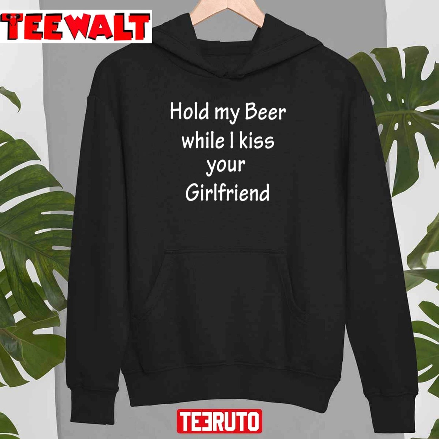 Best Hold My Beer While I Kiss Your Girlfriend Unisex T-Shirt