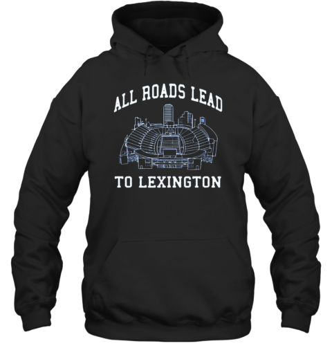 All Roads Lead To Lexington T-Shirt