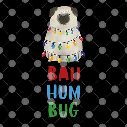 Vito The Pug Bah Hum Bug Christmas T Shirt