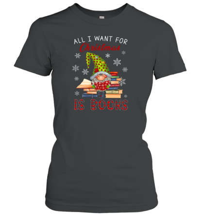 All I Want For Christmas Is Book Teacher T-Shirt