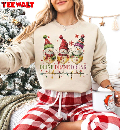 Drink Drank Drunk Sweatshirt, Funny Christmas Shirt, For Family