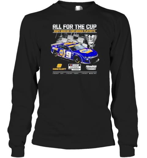 All For The Cup 2024 Nascar Cup Series Playoffs 9 Chase Elliott Every Lap Every Turn Every Moment T-Shirt