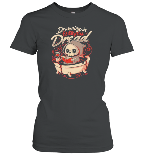 Drowning In Existential Dread Dark Evil Cute Sarcasm Death Grim Reaper Books T-Shirt