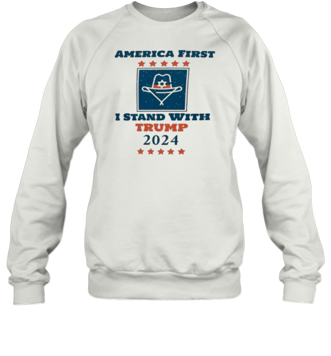 America First I Stand With Trump 2024 T-Shirt