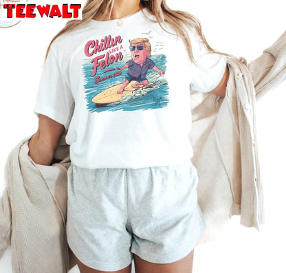 Chillin Like A Felon New Rare Shirt, Cool Design Patriotic 4th Of July Crewneck Long Sleeve