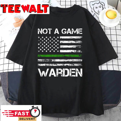 Not a Game Warden T-Shirt