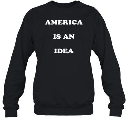 America Is An Idea T-Shirt