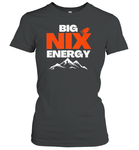 Big Nix Energy Bo Nix Denver Broncos T-Shirt