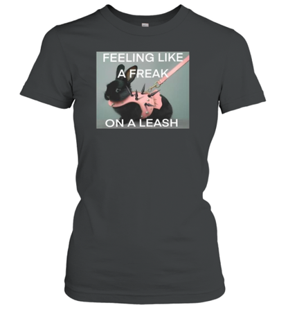 Feeling Like A Freak On A Leash Bunny T-Shirt