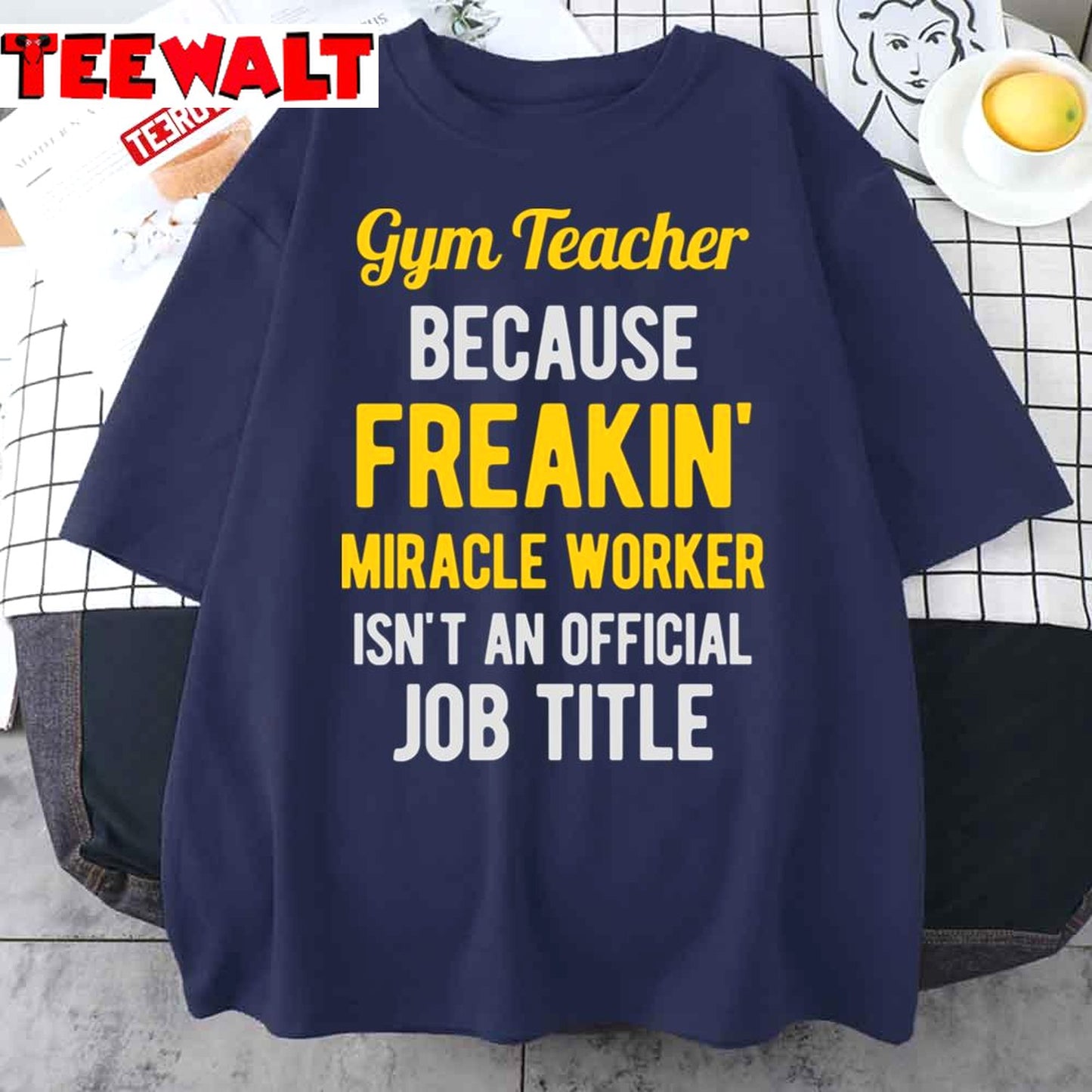 Funny Gym Teacher Unisex T-Shirt