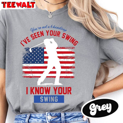 Presidential Debate Crewneck, Creative I've Seen Your Swing I Know Your Swing