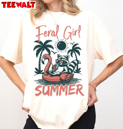 Comfort Feral Girl Summer Shirt, Limited Unisex T Shirt Unisex Hoodie For Fan