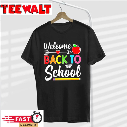 Welcome Back To School First Day of School Teachers Students T-Shirt