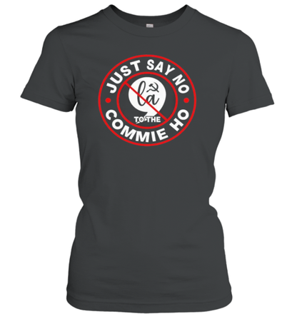 Just Say No To The Commie Ho 2024 Election Circle Logo T-Shirt