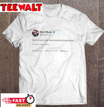 Elon Musk No Controversy Tweet T Shirt