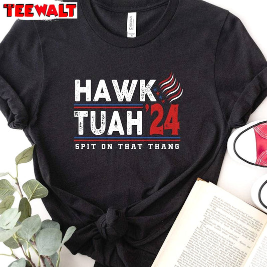 Funny Meme Crewneck, Must Have Hawk Tuah Spit On That Thang