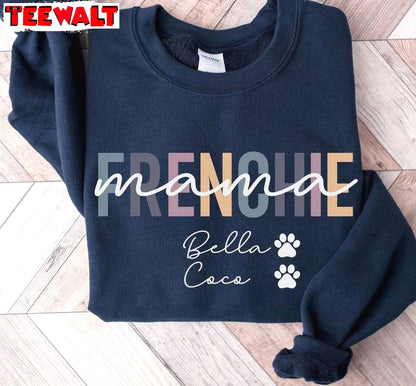 Frenchie Name Mom Shirt, Dog Mom Long Sleeve Short Sleeve