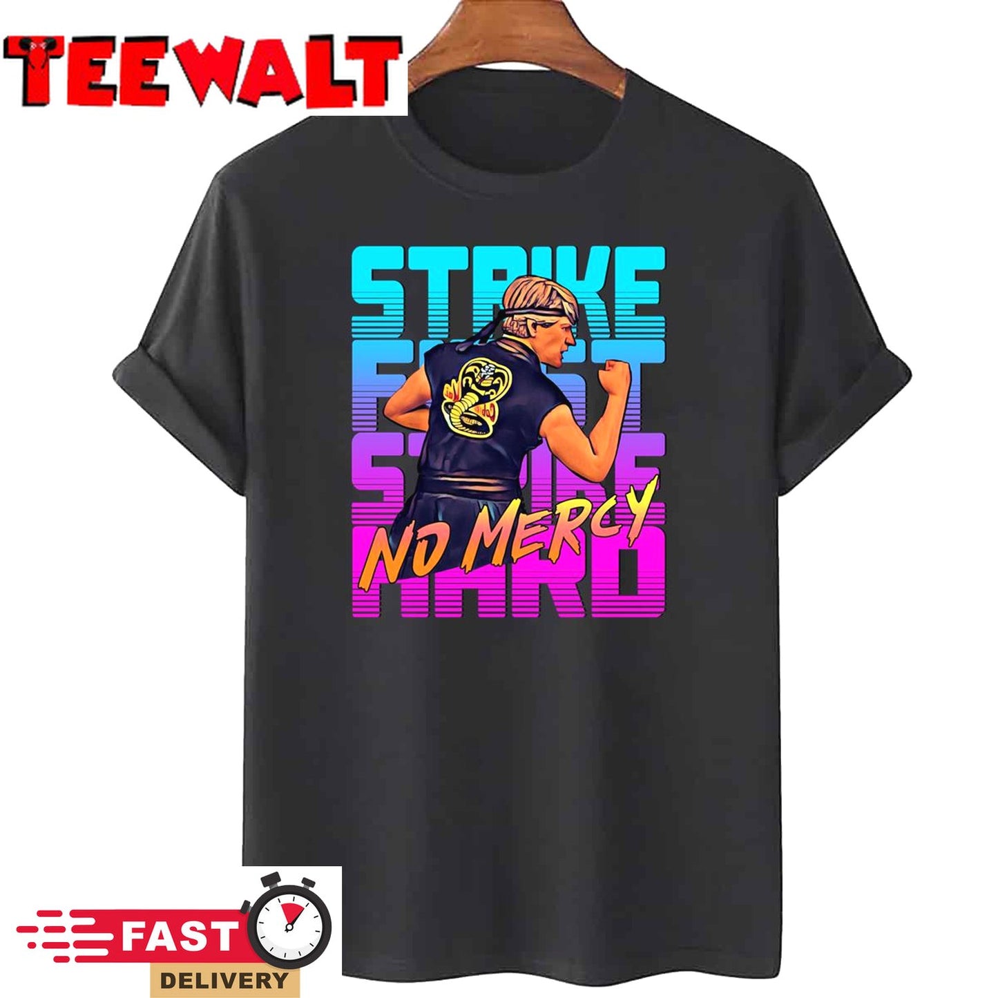 Cobra Kai 2020 - Strike First Strike Hard No Mercy   Unisex T-Shirt