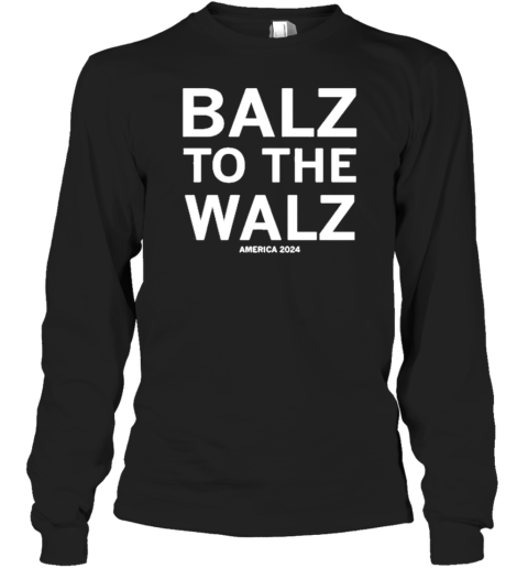 Balz To The Walz America 2024 T-Shirt