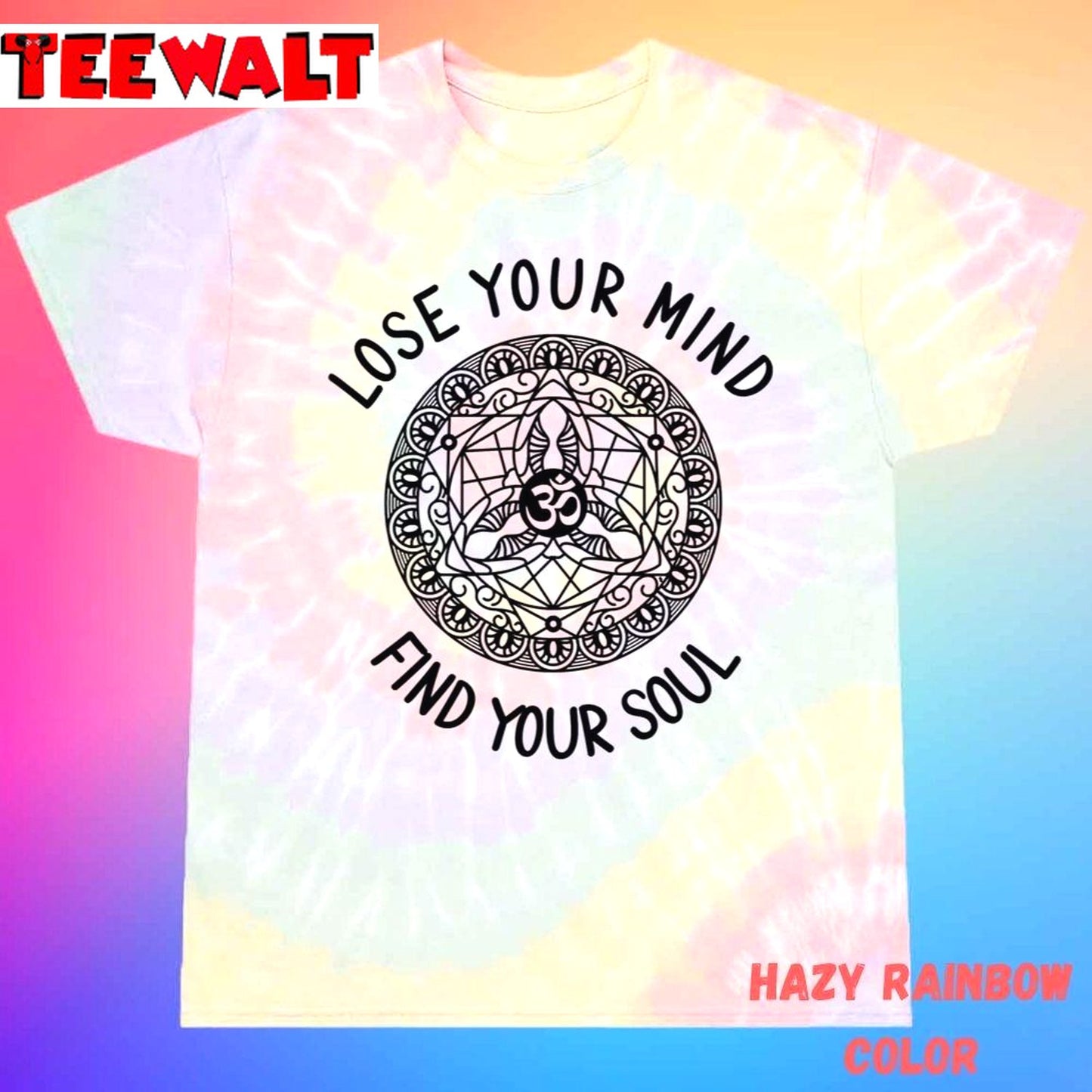 Lose Your Mind Find Your Soul Sacred Geometry Yoga Unisex Tie Dye Tee