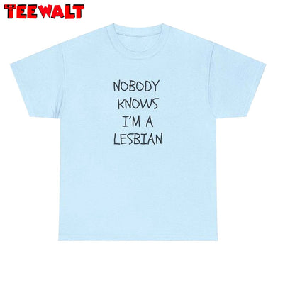 I'm A Lesbian Unisex Hoodie, New Rare Nobody Knows I'm A Lesbian T-shirt Long Sleeve