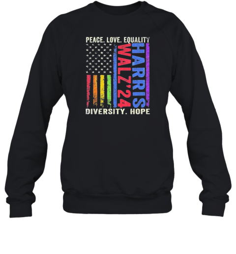 Peace Love Equality Diversity Hope Kamala Harris Tim Walz 2024 Peace Lgbt T-Shirt