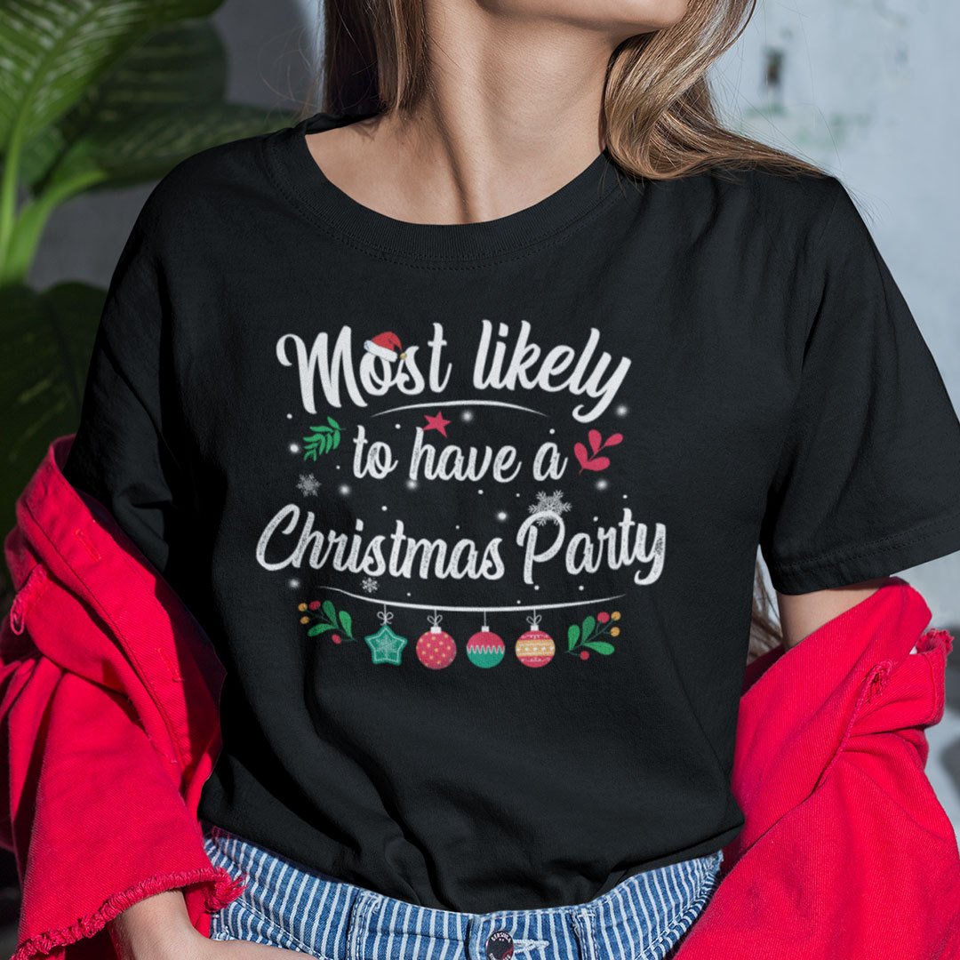 Most Likely To Have A Christmas Party Shirt