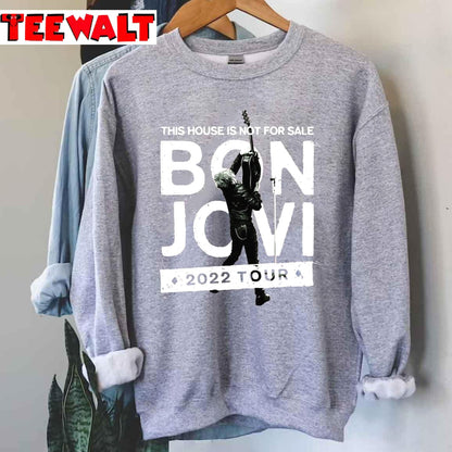 Bon Jovi 2022 Tour This House Is Not For Sale Unisex Sweatshirt