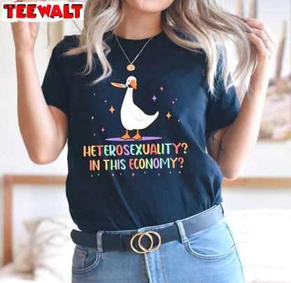 Heterosexuality In This Economy Groovy Shirt, Unique Gay Goose Short Sleeve Crewneck