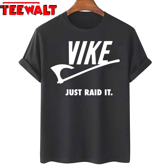 Vike Just Raid It! Unisex T-Shirt