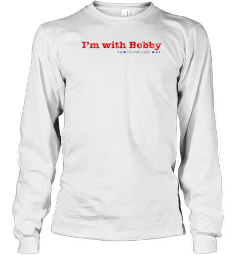 I&#39M With Bobby Kennedy Trump 2024 T-Shirt