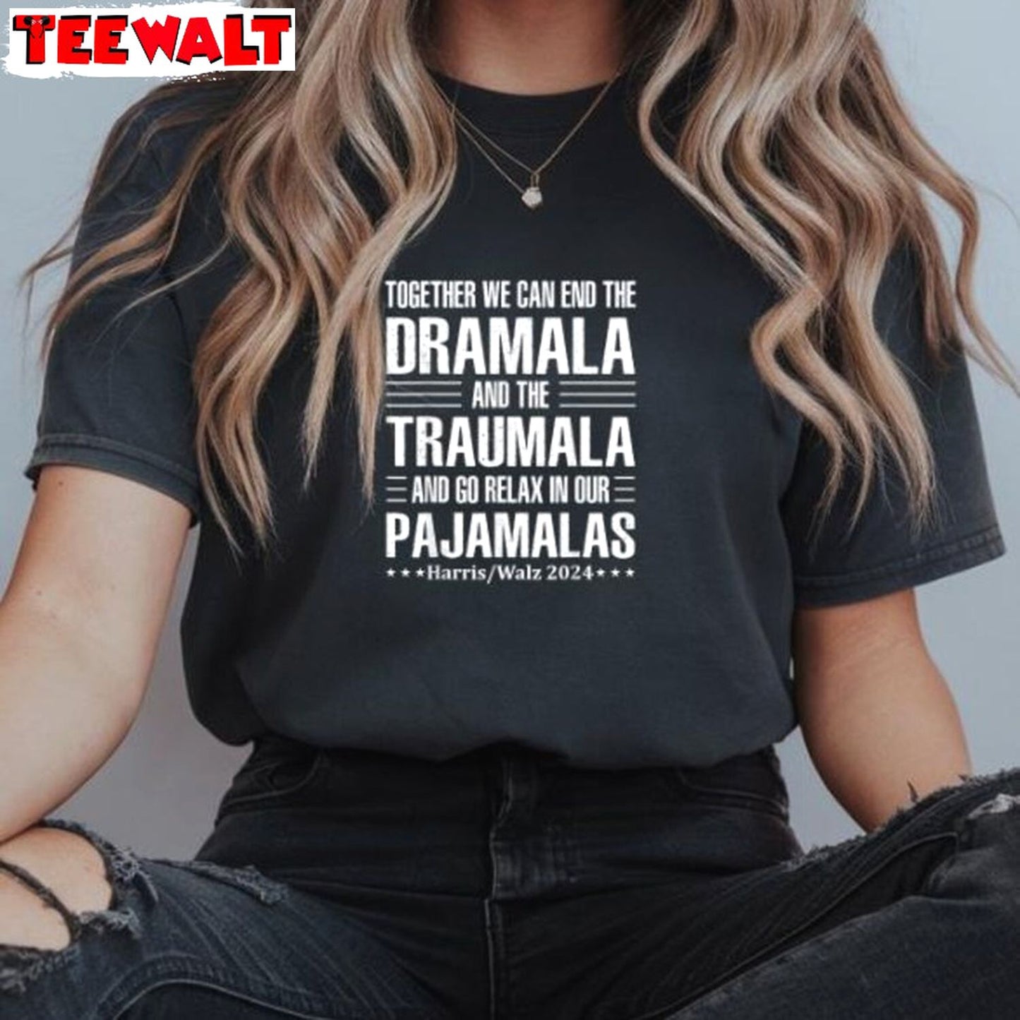 Together We Can The Dramala Traumala Relax In Pajamalas Shirts