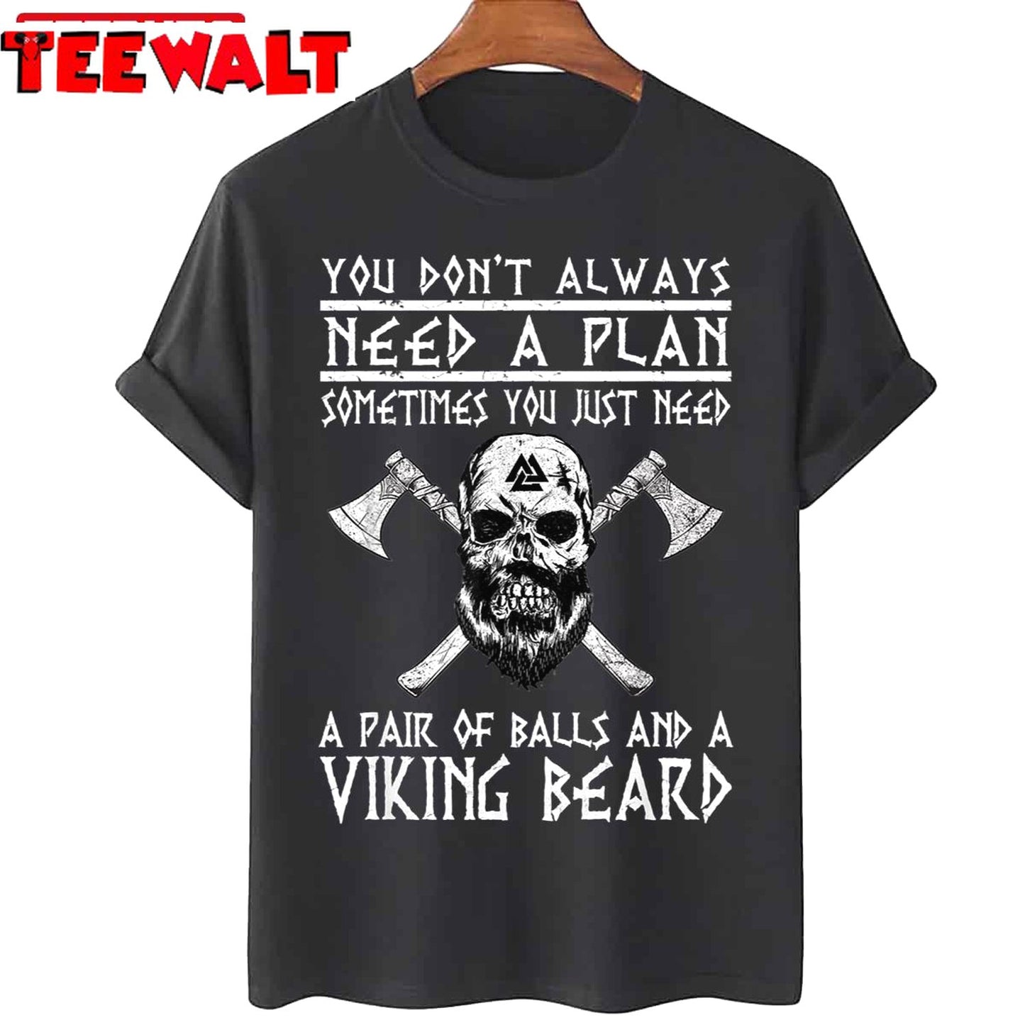 Viking You Don't Always Need A Plan Funny Unisex T-Shirt