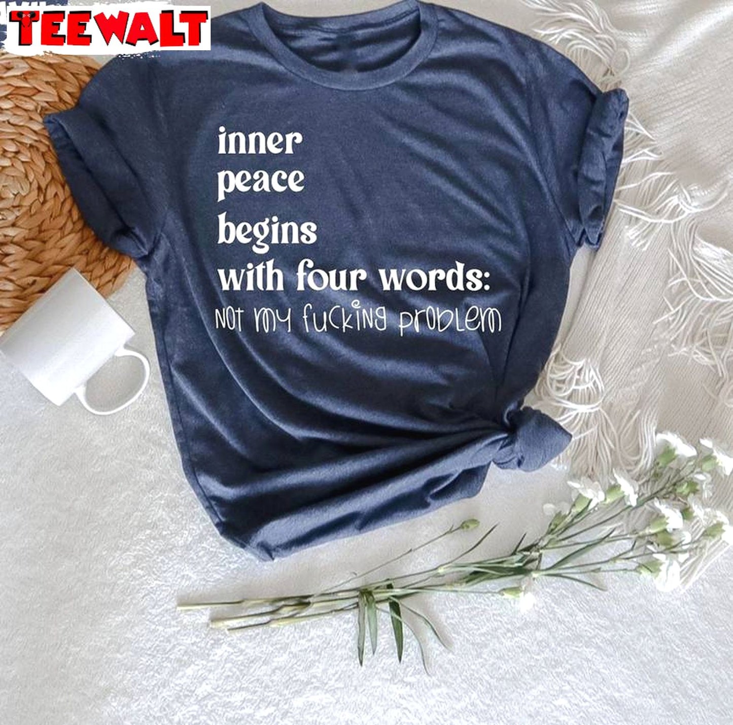 Inner Peace Begins With Four Words Shirt, With Sayings Hilarious Joke Crewneck Sweatshirt T-shirt