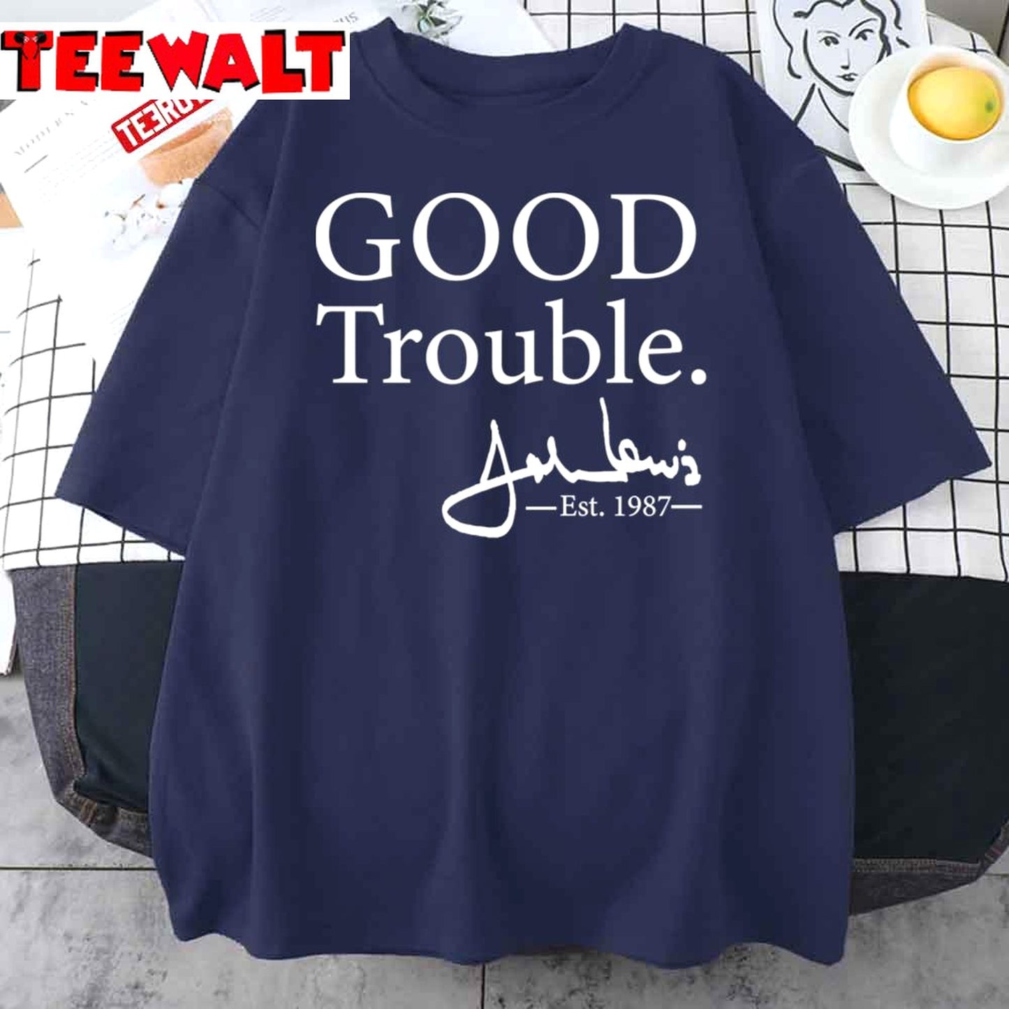 Good Trouble John Lewis Signature Est 1987 Unisex T-Shirt