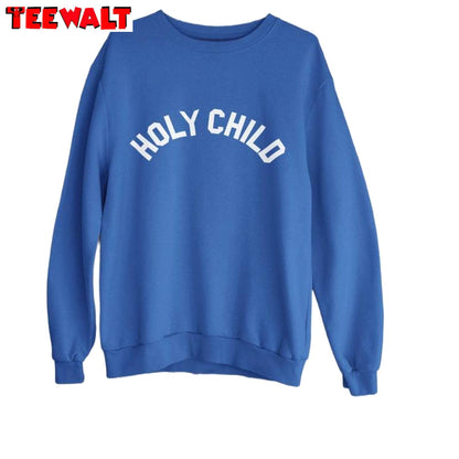 Trendy Holy Child Catholic Sweatshirt , Comfort Origins School Short Sleeve Long Sleeve