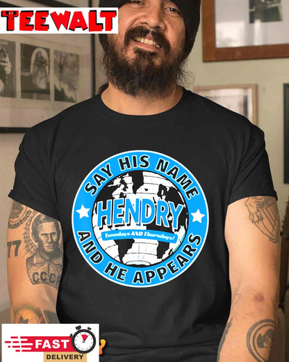 Say His Name And He Appears Joe Hendry T-Shirt