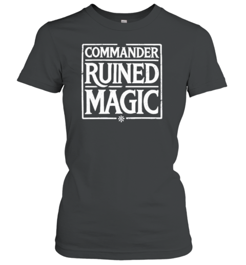 Commander Ruined Magic T-Shirt