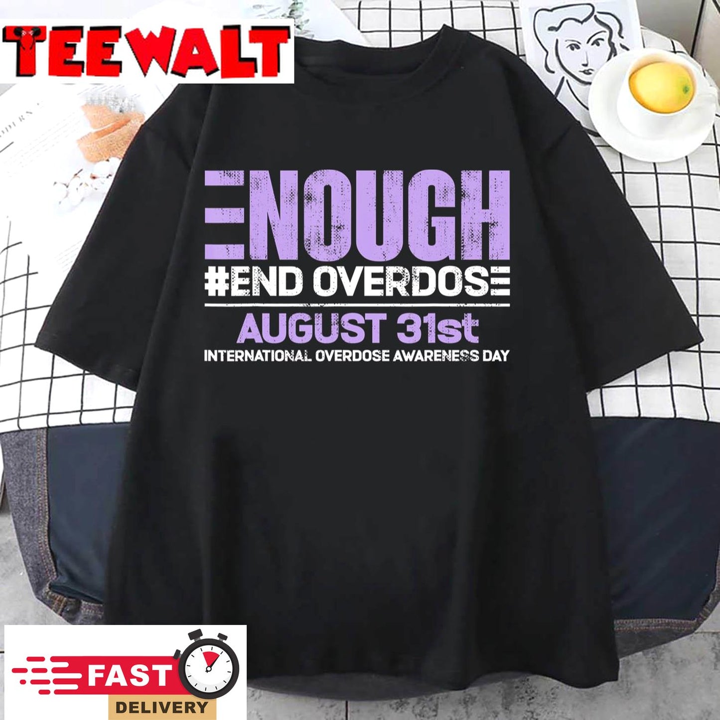 Enough End Overdose International Awareness Day T-Shirt