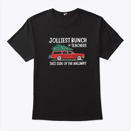 Jolliest Bunch Of Teachers This Side Of The Hallway Xmas T Shirt