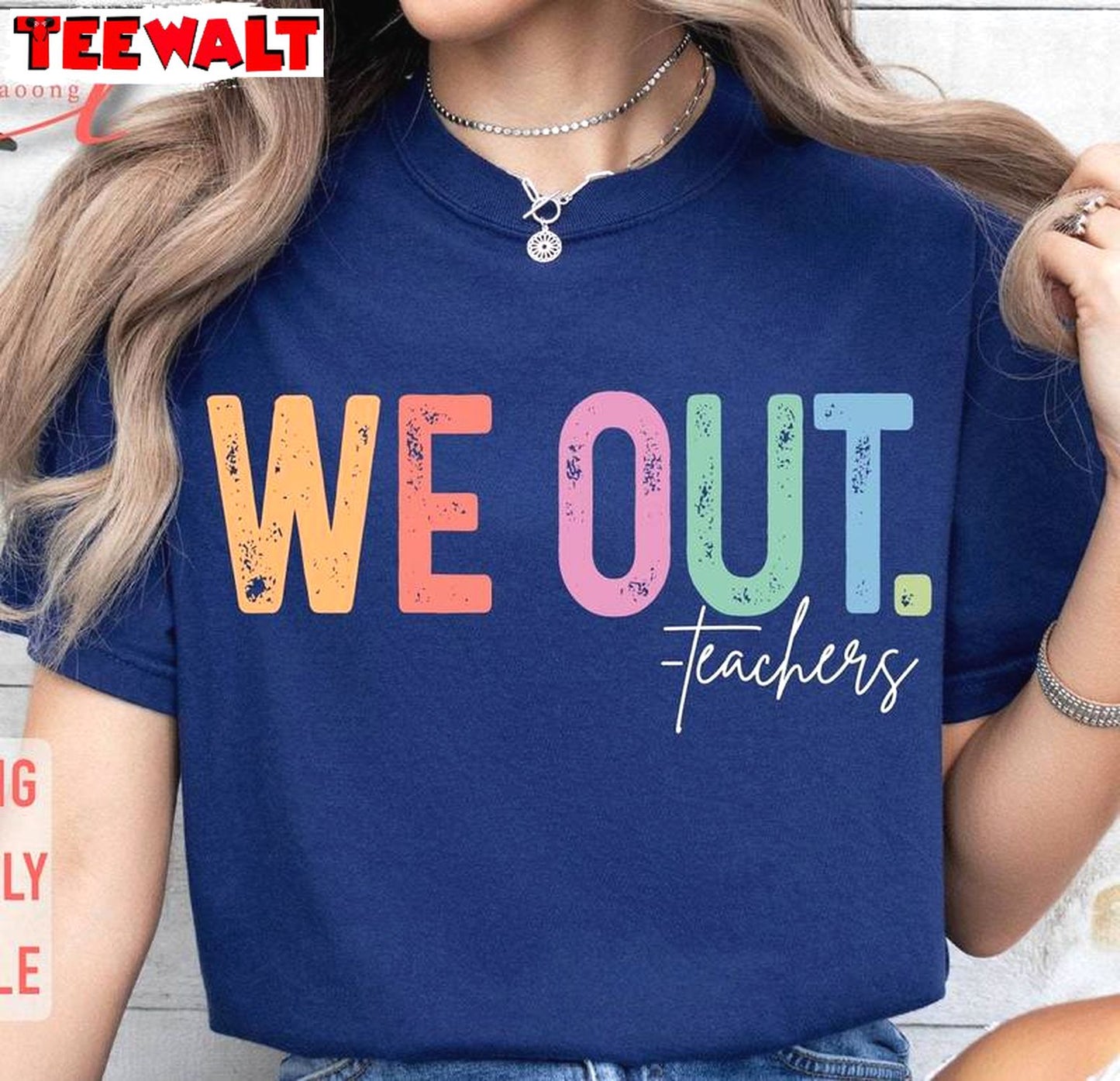 We Out Teachers Trendy Shirt, End Of School