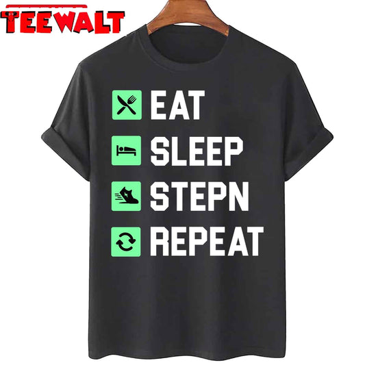 Eat Sleep Stepn Repeat Metaverse Token Crypto Unisex T-Shirt