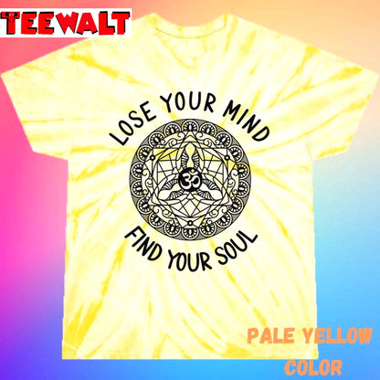 Lose Your Mind Find Your Soul Sacred Geometry Yoga Unisex Tie Dye Tee