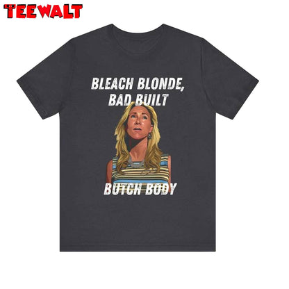 Cute Bleach Blonde Bad Built Butch Body Shirt, Funny Mtg Congress T Shirt Crewneck