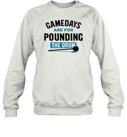 North Carolina Tar Heels Gamedays Are For Pounding The Drum T-Shirt