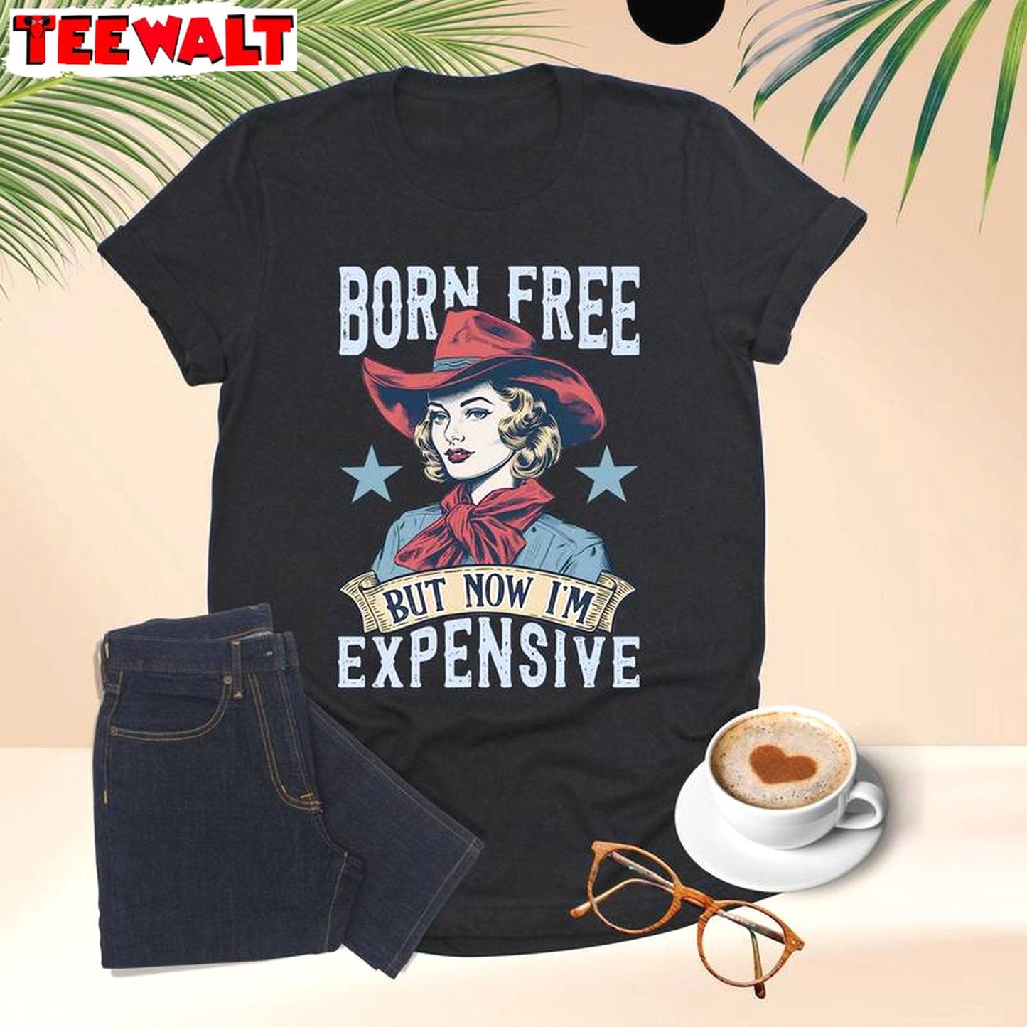 Born Free But Now I M Expensive Shirt, American Girl Long Sleeve Short Sleeve