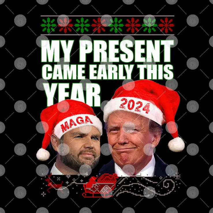 Trump Vance My Present Came Early This Year 2024 Christmas Shirt