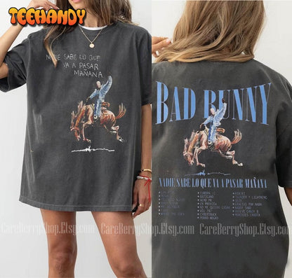 Bad Bunny 2 Side Nadie Sabe Shirt Most Wanted 2024 Tour Sweatshirt