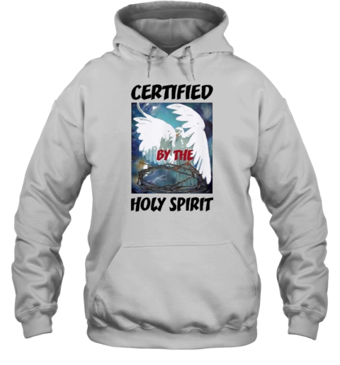 Certified By The Holy Spirit 2024 T-Shirt